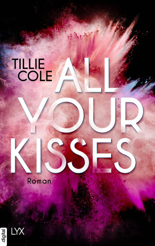 Tillie Cole: All Your Kisses