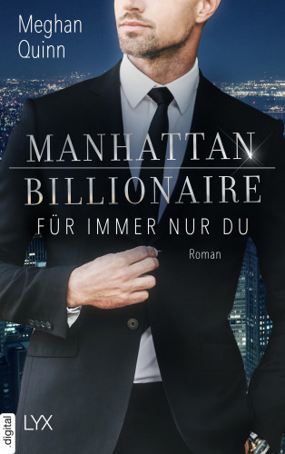 Meghan Quinn: Manhattan Billionaire - Für immer nur du