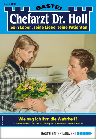 Katrin Kastell: Chefarzt Dr. Holl 1890