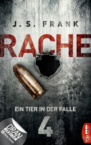 J. S. Frank: RACHE - Ein Tier in der Falle