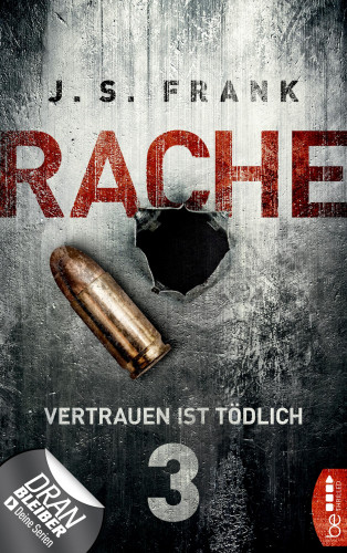 J. S. Frank: RACHE - Vertrauen ist tödlich