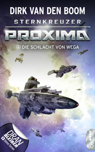 Dirk van den Boom: Sternkreuzer Proxima - Die Schlacht von Wega