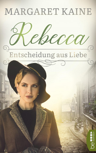 Margaret Kaine: Rebecca - Entscheidung aus Liebe