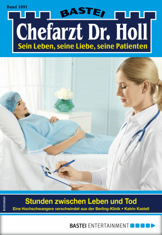 Katrin Kastell: Chefarzt Dr. Holl 1891