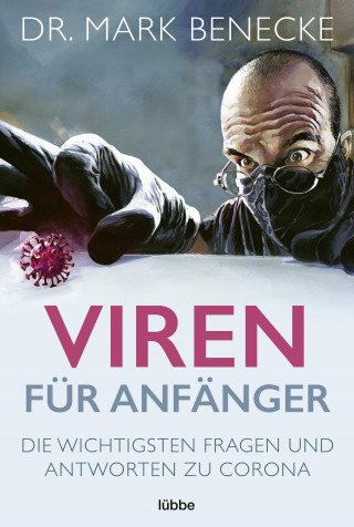 Mark Benecke: Viren für Anfänger