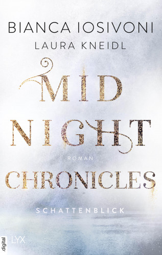 Bianca Iosivoni, Laura Kneidl: Midnight Chronicles - Schattenblick