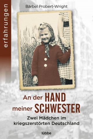 Bärbel Probert-Wright: An der Hand meiner Schwester