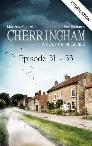 Matthew Costello, Neil Richards: Cherringham - Episode 31-33
