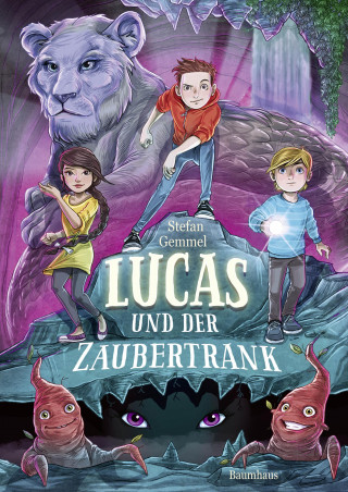 Stefan Gemmel: Lucas und der Zaubertrank