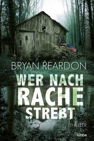 Bryan Reardon: Wer nach Rache strebt