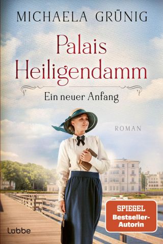 Michaela Grünig: Palais Heiligendamm - Ein neuer Anfang