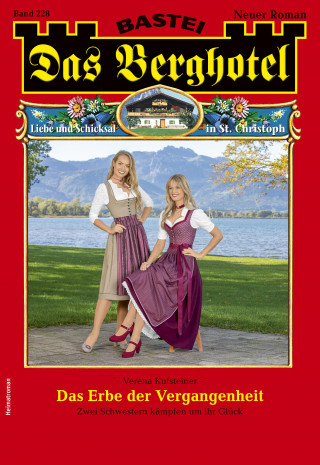 Verena Kufsteiner: Das Berghotel 228