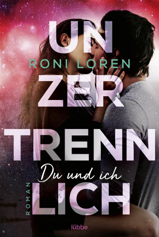 Roni Loren: Unzertrennlich