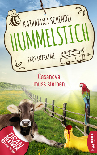 Katharina Schendel: Hummelstich - Casanova muss sterben