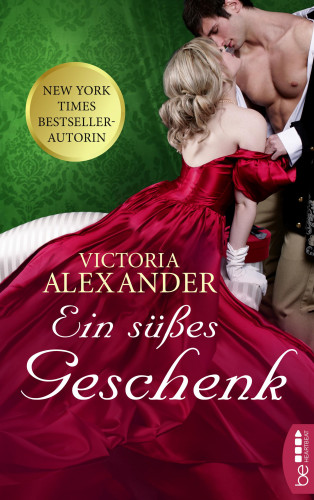 Victoria Alexander: Ein süßes Geschenk