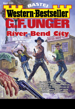 G. F. Unger: G. F. Unger Western-Bestseller 2485