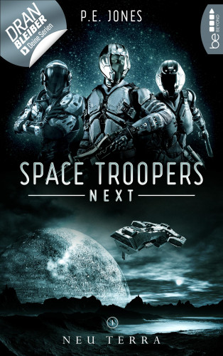 P. E. Jones: Space Troopers Next - Folge 1: Neu Terra