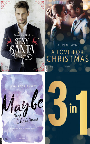 Samanthe Beck, Lauren Layne, Jennifer Snow: Das Christmas-Bundle: Drei Weihnachtsromane in einem E-Book