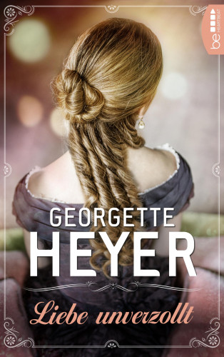 Georgette Heyer: Liebe unverzollt