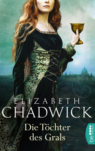 Elizabeth Chadwick: Die Töchter des Grals