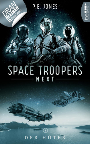 P. E. Jones: Space Troopers Next - Folge 4: Der Hüter