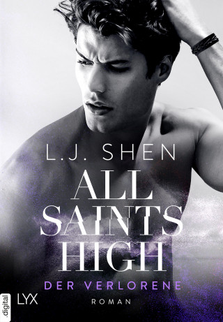 L. J. Shen: All Saints High - Der Verlorene