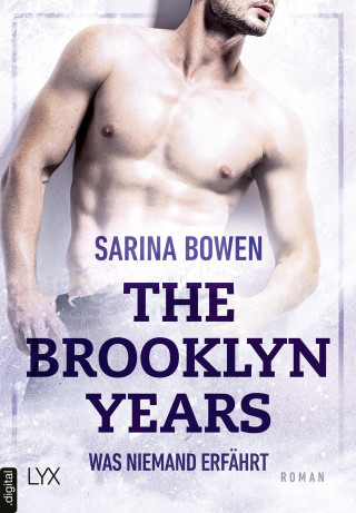 Sarina Bowen: The Brooklyn Years - Was niemand erfährt