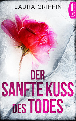 Laura Griffin: Der sanfte Kuss des Todes