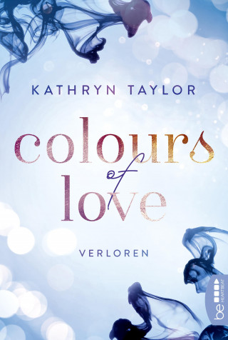 Kathryn Taylor: Colours of Love - Verloren