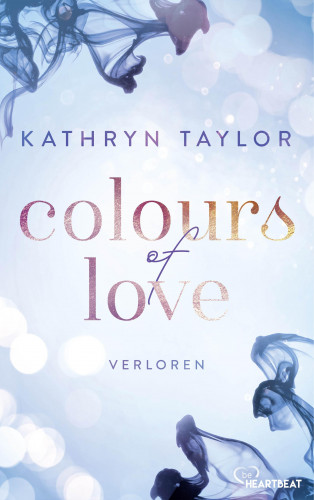 Kathryn Taylor: Colours of Love - Verloren