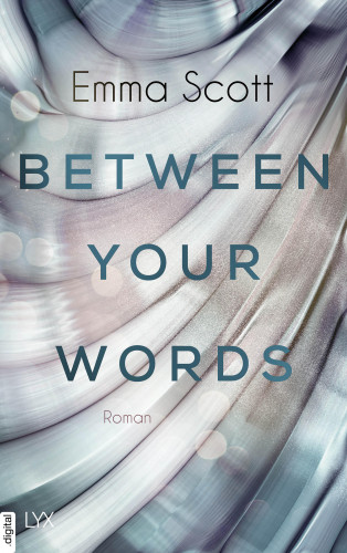 Emma Scott: Between Your Words