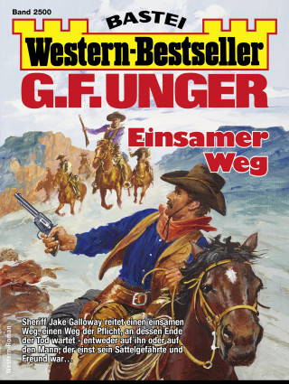 G. F. Unger: G. F. Unger Western-Bestseller 2500