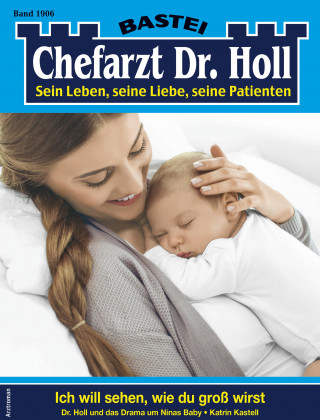 Katrin Kastell: Chefarzt Dr. Holl 1906