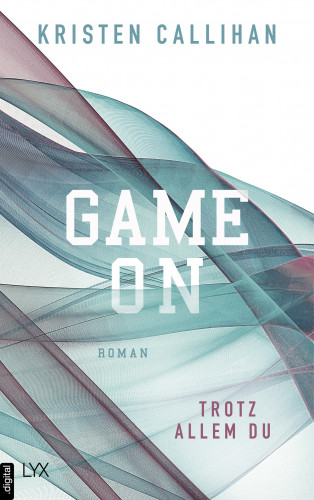 Kristen Callihan: Game on - Trotz allem du