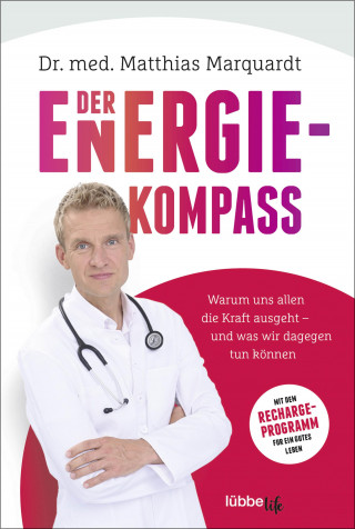 Dr. Dr. Matthias Marquardt: Der Energiekompass