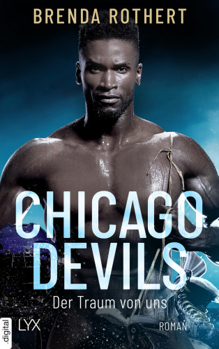 Brenda Rothert: Chicago Devils - Der Traum von uns