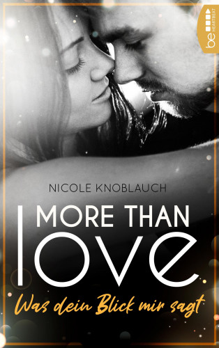 Nicole Knoblauch: More than Love – Was dein Blick mir sagt
