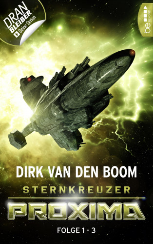 Dirk van den Boom: Sternkreuzer Proxima - Sammelband 1