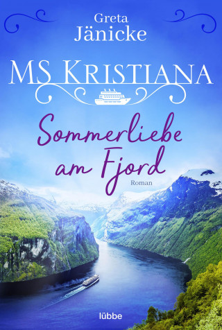 Greta Jänicke: MS Kristiana - Sommerliebe am Fjord