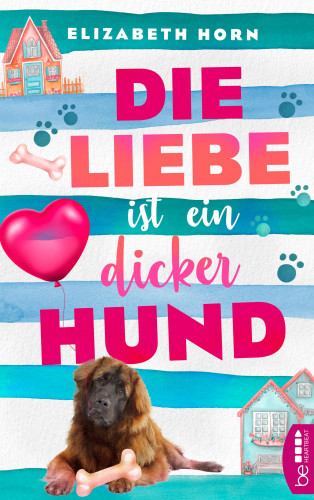 Elizabeth Horn: Die Liebe ist ein dicker Hund