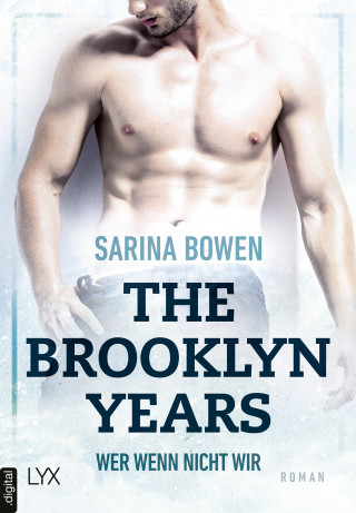 Sarina Bowen: The Brooklyn Years - Wer wenn nicht wir