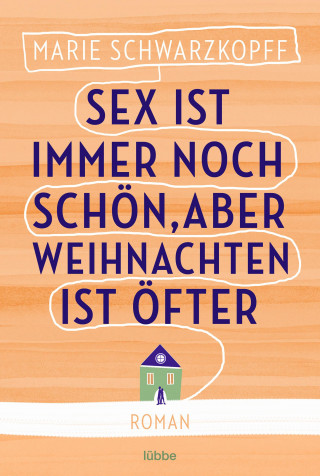 Marie Schwarzkopff: Sex ist immer noch schön, aber Weihnachten ist öfter