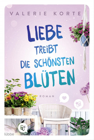 Valerie Korte: Liebe treibt die schönsten Blüten