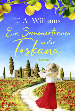 T.A. Williams: Ein Sommertraum in der Toskana