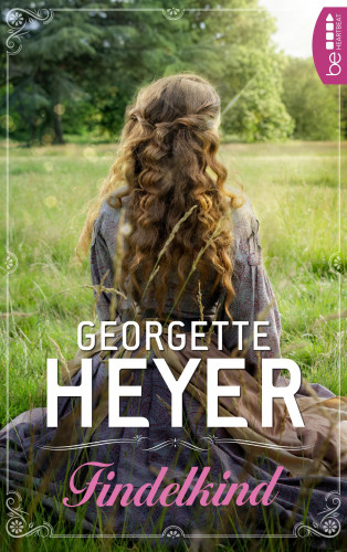 Georgette Heyer: Findelkind