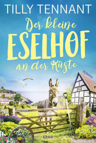 Tilly Tennant: Der kleine Eselhof an der Küste