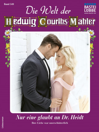 Ina von Hochried: Die Welt der Hedwig Courths-Mahler 549