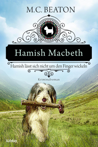 M. C. Beaton: Hamish Macbeth lässt sich nicht um den Finger wickeln