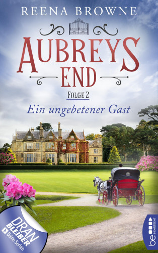 Reena Browne: Aubreys End - Folge 2: Ein ungebetener Gast