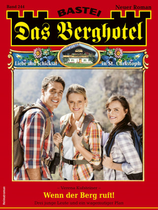Verena Kufsteiner: Das Berghotel 244